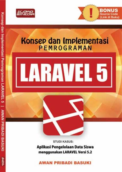 Konsep dan Implementasi Pemrograman LARAVEL 5